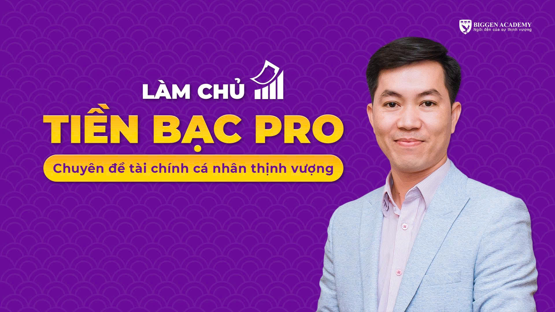 LÀM CHỦ TIỀN BẠC PRO